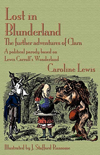 9781904808503: Lost in Blunderland: The Further Adventures of Clara. a Political Parody Based on Lewis Carroll's Wonderland