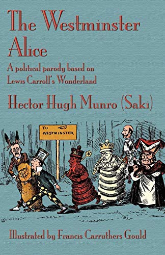 Beispielbild fr The Westminster Alice: A Political Parody Based on Lewis Carroll's Wonderland zum Verkauf von ThriftBooks-Atlanta