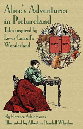 Stock image for Alice's Adventures in Pictureland A Tale Inspired by Lewis Carroll's Wonderland for sale by PBShop.store US