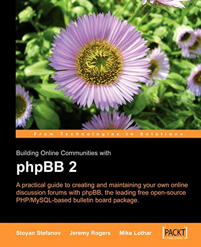 Beispielbild fr Building Online Communities with PhpBB 2 : A Practical Guide to Creating and Maintaining Online Discussion Forums with phpBB, the Leading Free Open Source PHP/MySQL-based Bulletin Board Package zum Verkauf von Better World Books
