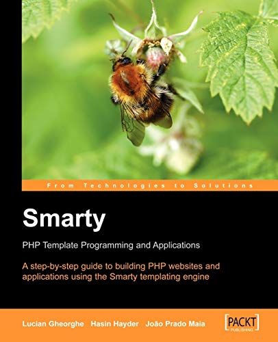 Beispielbild fr Smarty PHP Template Programming and Applications: A step-by-step guide to building PHP web sites and applications using the Smarty templating engine zum Verkauf von medimops