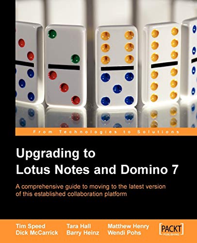 Upgrading to Lotus Notes And Domino 7 (9781904811633) by Speed, Tim; Hall, Tara; Heinz, Barry