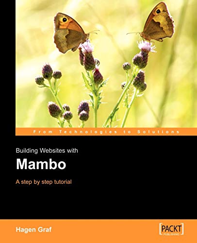 Stock image for Building Websites with Mambo: A fast paced introductory tutorial to this well established PHP/MySQL based content management system for sale by WorldofBooks