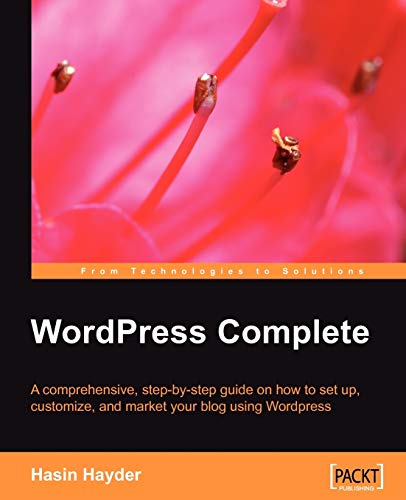 Stock image for WordPress Complete : A Comprehensive, Step-by-Step Guide on How to Set up, Customize and Market Your Blog Using WordPress for sale by Better World Books