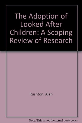 Beispielbild fr The Adoption of Looked After Children: A Scoping Review of Research zum Verkauf von Reuseabook