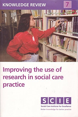 Beispielbild fr Improving the Use of Research in Social Care Practice (Knowledge Review 7) zum Verkauf von Reuseabook