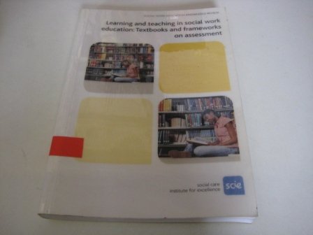 Stock image for Learning and Teaching in Social Work Education: Textbooks and Frameworks on Assessment (Knowledge Review S.) for sale by Reuseabook
