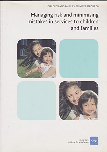 Beispielbild fr Managing Risk and Minimising Mistakes in the Services to Children and Families: Report 6 zum Verkauf von AwesomeBooks