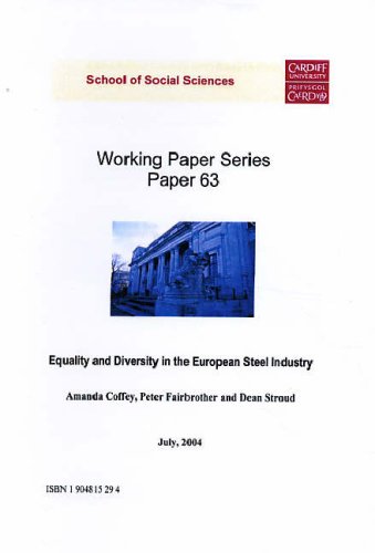 Equality and Diversity in the European Steel Industry (Working Paper Series) (9781904815297) by Coffey, Amanda; Fairbrother, Peter; Stroud, Dean