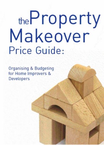 Stock image for The Property Makeover Guide: Organising and Budgeting for Home Improvers and Developers [Paperback] Anon for sale by Re-Read Ltd