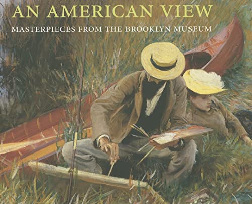 Stock image for An American View: Masterpieces from the Brooklyn Museum for sale by Hippo Books