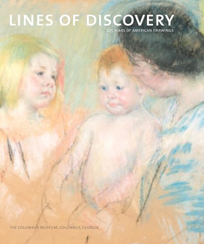 Beispielbild fr Lines of Discovery: 225 Years of American Drawings: The Columbus Museum zum Verkauf von Revaluation Books