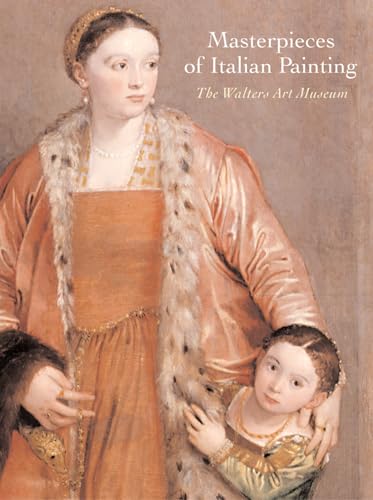 Stock image for Masterpieces of Italian Painting : The Walters Art Museum for sale by Better World Books