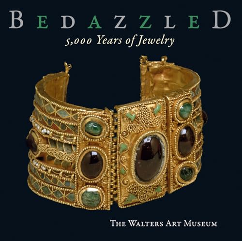 Imagen de archivo de Bedazzled : 5,000 Years of Jewelry: the Walters Art Museum a la venta por Better World Books