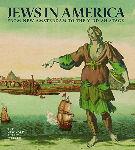 Beispielbild fr Jews in America : From New Amsterdam to the Yiddish Stage zum Verkauf von Better World Books