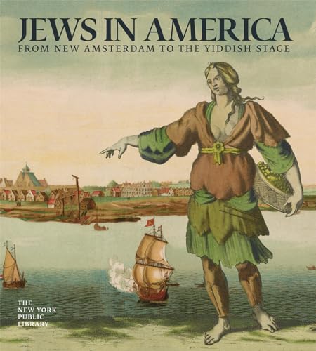 9781904832225: Jews in America: From New Amsterdam to the Yiddish Stage