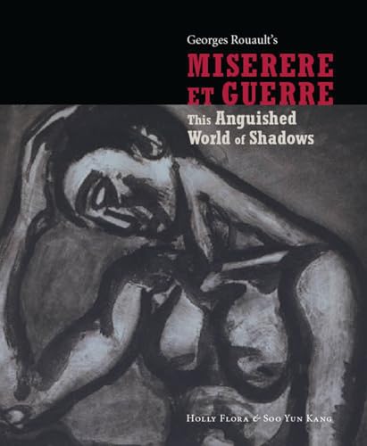 9781904832256: This Anguished World of Shadows: George Rouault's Miserere et Guerre