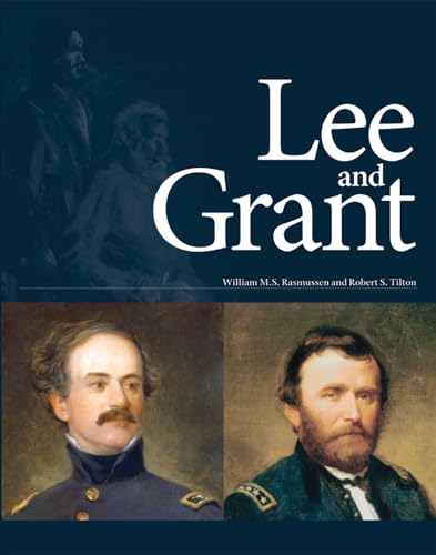 Lee and Grant (9781904832362) by Rasmussen, William M.S.; Tilton, Robert S.