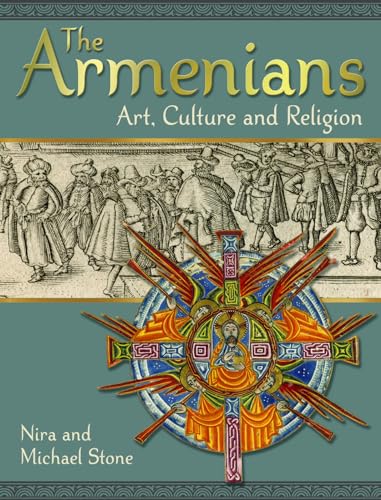 The Armenians: Art, Culture and Religion (9781904832379) by Stone, Nira; Stone, Michael