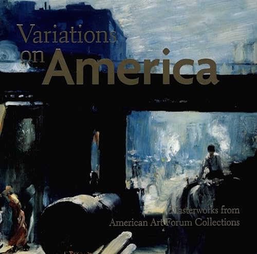 9781904832423: Variations on America: Masterworks from American Art Forum Collections