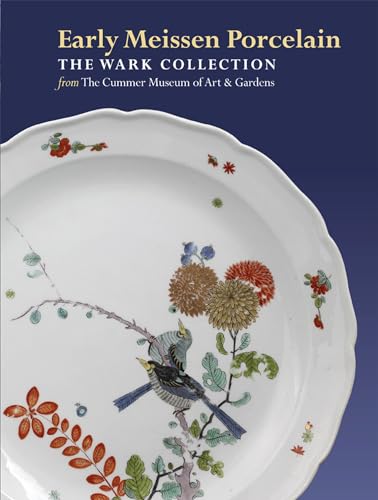 Stock image for Early Meissen Porcelain: The Wark Collection from The Cummer Museum of Art & Gardens for sale by Jackson Street Booksellers