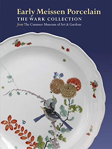 9781904832799: Early Meissen Porcelain: The Wark Collection from the Cummer Museum of Art & Gardens