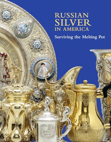 9781904832812: Russian Silver in America: Surviving the Melting Pot