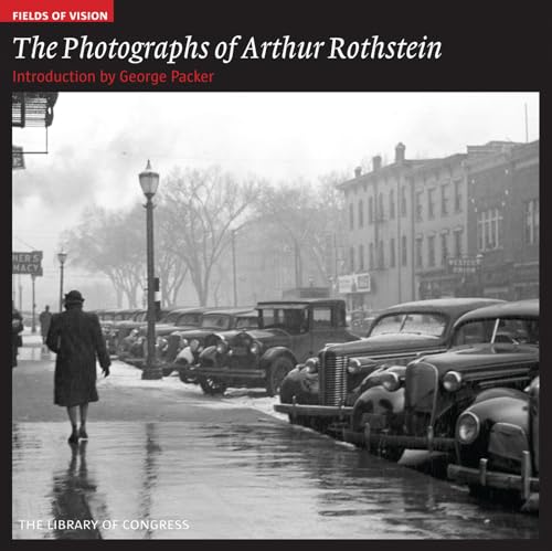 Beispielbild fr The Photographs of Arthur Rothstein: The Library of Congress (Fields of Vision, 6) zum Verkauf von BooksRun