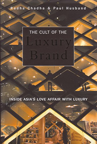 Stock image for The Cult of the Luxury Brand: Inside Asia's Love Affair With Luxury for sale by Wonder Book