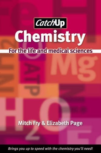 Stock image for Catch Up Chemistry: For the Life and Medical Sciences for sale by WorldofBooks