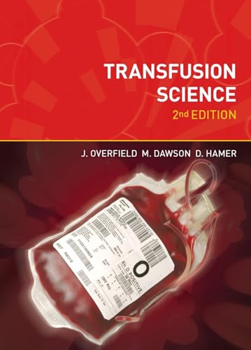 Transfusion Science (BIOMEDICAL SCIENCE EXPLAINED SERIES) (9781904842408) by Overfield, Joyce; Dawson, Maureen; Hamer, David