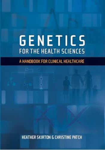 Beispielbild fr Genetics for the Health Sciences : A Handbook for Clinical Healthcare zum Verkauf von Better World Books