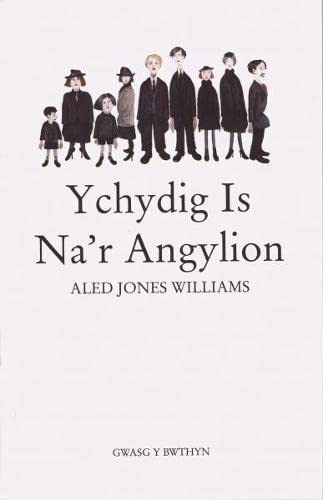 Beispielbild fr Ychydig Is Na'r Angylion zum Verkauf von WorldofBooks