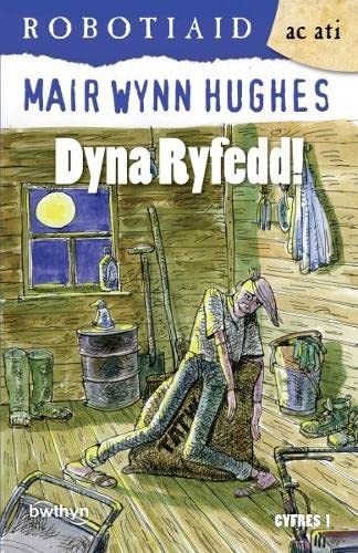 Stock image for Dyna Ryfedd (Cyfres Robotiaid Ac Ati) for sale by Revaluation Books