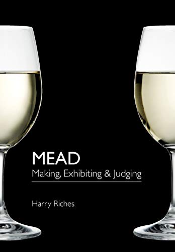 Beispielbild fr Mead: Making, Exhibiting & Judging zum Verkauf von WorldofBooks