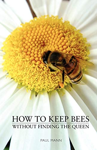 Beispielbild fr How to Keep Bees, without Finding the Queen zum Verkauf von AwesomeBooks