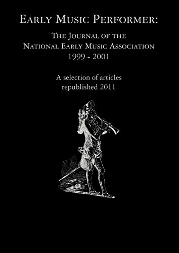 9781904846833: Early Music Performer: The Journal of the National Early Music Association 1999 - 2001