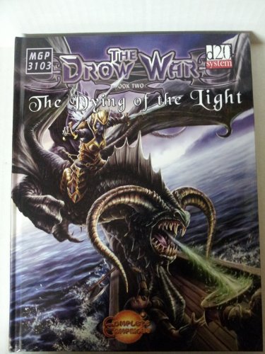 Stock image for The Drow War, Book 2 - The Dying of the Light, MGP 3103 for sale by Salish Sea Books