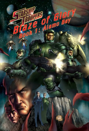 Stock image for Starship Troopers - Blaze Of Glory Book 1: Alamo Bay for sale by dsmbooks