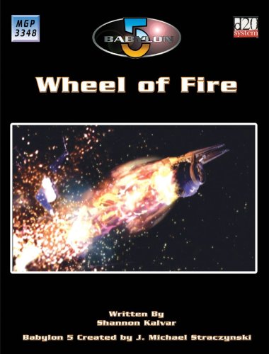 9781904854647: Wheel of Fire (Babylon 5 Roleplaying Game)