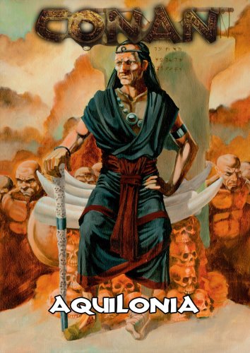 Stock image for Conan: Aquilonia (Conan Roleplaying Game) for sale by Bear Notch Books