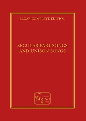 9781904856139: Secular Part-Songs and Unison Songs (Elgar Complete Edition)