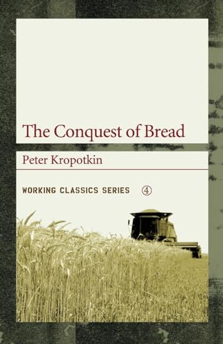 Imagen de archivo de The Conquest of Bread (Working Classics): 4 a la venta por WorldofBooks
