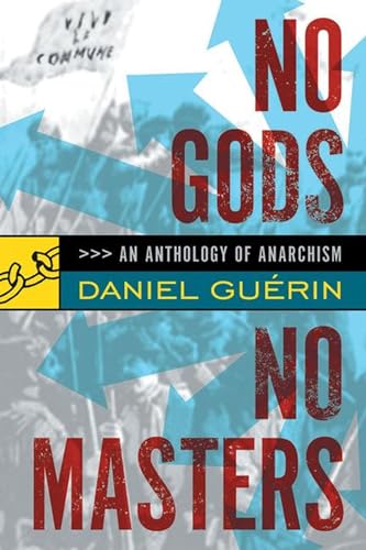 Beispielbild fr No Gods, No Masters: An Anthology of Anarchism zum Verkauf von medimops