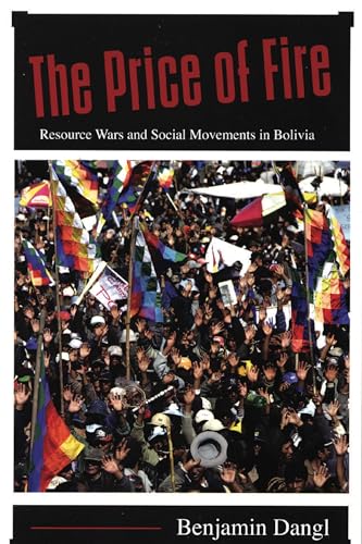 9781904859338: The Price Of Fire: Resource Wars and Social Movements in Bolivia