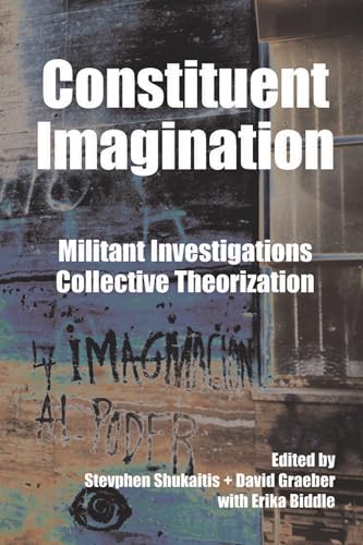 Imagen de archivo de Constituent Imagination : Militant Investigations, Collective Theorization a la venta por Better World Books