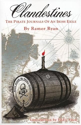 Clandestines: The Pirate Journals of an Irish Exile