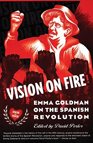 Vision on Fire: Emma Goldman on the Spanish Revolution - Emma Goldman