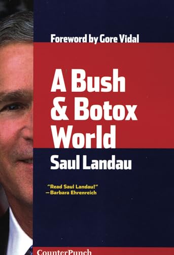 9781904859611: A Bush & Botox World: Travels Through Bush's America (Counterpunch)