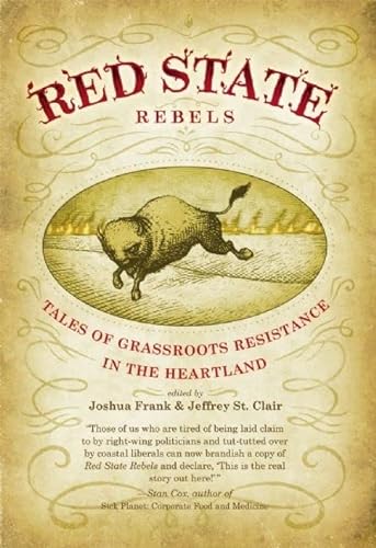 Imagen de archivo de Red State Rebels : Tales of Grassroots Resistance in the Heartland a la venta por Better World Books